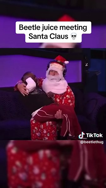 Beetle Juice Meeting Santa Claus 💀