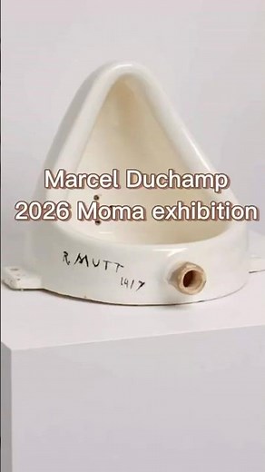 Marcel Duchamp - 2026 Moma Exhibition