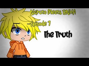 ||Naruto Meets BNHA|| Episode 7||My Au||