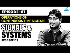 Ep-01 Operations on Continuous time signals | Webseries Signal & System | U D sir | #gate2025
