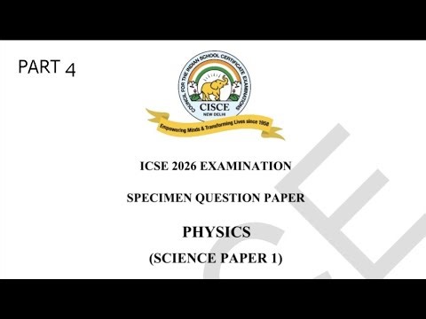 ICSE 2026 Physics Class 10 Specimen Paper | Detailed Explanation Part 4 | Full Solutions | Vivek Sir