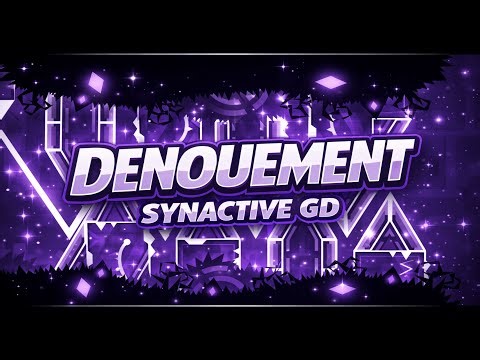 TS IS RATED - DENOUEMENT by Synactive GD 100% (INSANE DEMON & FORMER EXTREME DEMON)