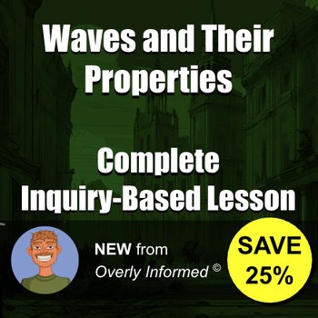 Waves and Their Properties Complete Inquiry-Based Lesson