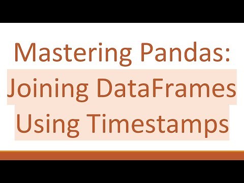 Mastering Pandas: Joining DataFrames Using Timestamps