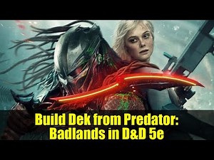 Build Dek from Predator: Badlands in D&D 5e | 2024 Ranger Beast Master Guide