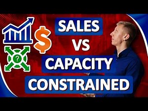 Sales Constrained vs Capacity Constrained | The Most Important Business Distinction