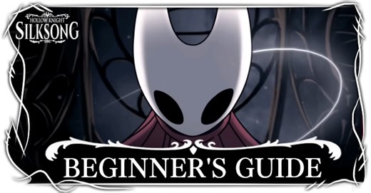 Beginner's Guide: Tips and Tricks | Hollow Knight: Silksong｜Game8