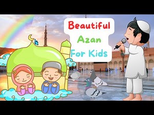 How to Teach Kids the Azan (Islamic Call to Prayer)