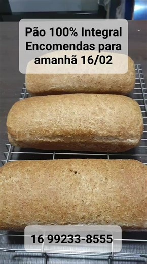 Pão Caseiro 100% Integral. Encomendas para amanhã (16/02). 16 99233-8555. #paocaseiro