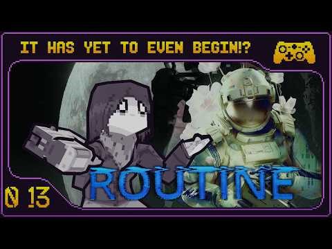 Why Do They Continue to Do This to Me? | ROUTINE Part 13