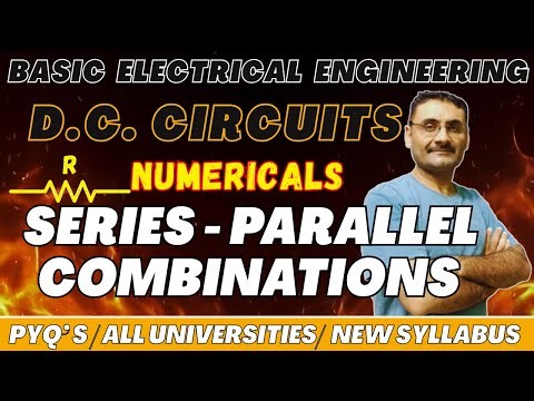 Series Parallel combination of Resistance Numericals | DC Circuits | EEE | UPSC | Btech | BSc | JEE