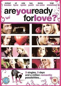 Are You Ready for Love? (2007) - Movie