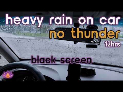 [Black Screen] Heavy Rain Hitting Car Roof – No Thunder | Sleep Sounds | Relaxing Rain Ambience