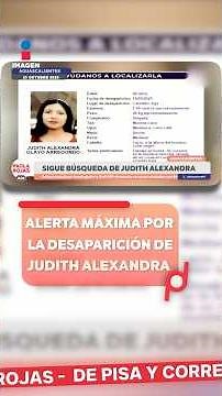 Alerta máxima por la desaparición de Judith Alexandra | #Shorts | DPC con Paola Rojas