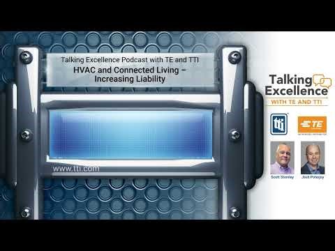 ​​HVAC and Connected Living – Increasing Reliability (Talking Excellence with TE and TTI | Ep 11)​
