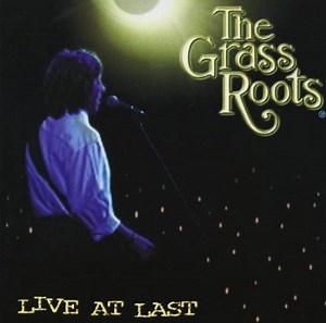 The Grass Roots - Live At Last