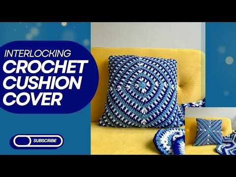 🧶 How to Crochet an Interlocking Crochet Cushion Cover from One Square | Step-by-Step Tutorial