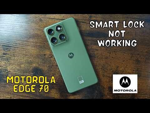 How to Fix Smart Lock Not Working on Motorola Edge 70 (Quick Fix)
