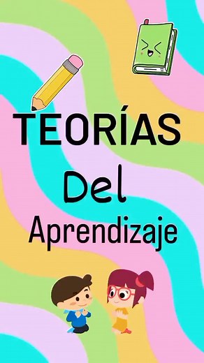Teorías del Aprendizaje y su Aplicación en Educación