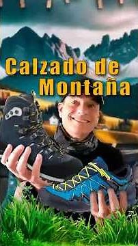 El Calzado de Montaña Perfecto: Cómo Elegirlo y No Lesionarte en el Camino