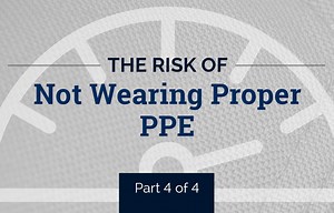 The Risk of Not Wearing Proper PPE | Tyndale USA