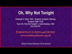 Oh, Why Not Tonight - Hymn Lyrics & Music