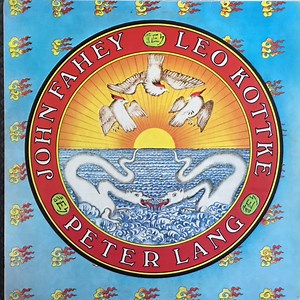 Leo Kottke / Peter Lang / John Fahey - Leo Kottke / Peter Lang / John Fahey