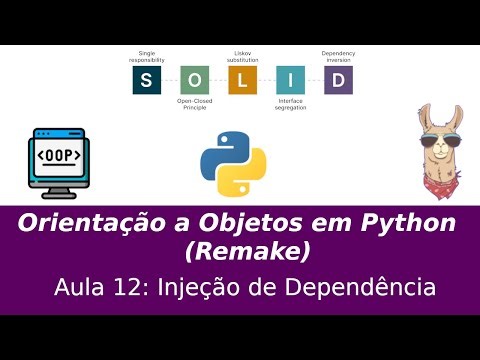 Orientação a Objetos em Python (Remake) Aula 12 - Injeção de Dependência