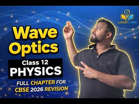 Wave optics II Class 12 Physics LIVE 🔴 | | ONE SHOT #cbse2026 #physicstextbook