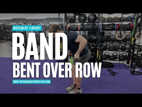 Band Bent Over Row – How to Perform It Correctly | Trevor Kashey Nutrition