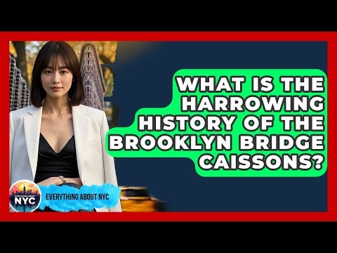 What Is The Harrowing History Of The Brooklyn Bridge Caissons? - Everything About NYC