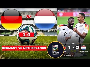 Germany vs Netherlands 1-0 Live Stream Nations League Football Match Score 2024 Highlights Direct