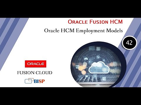 Oracle HCM Employment Models | Oracle HCM Tutorial | Oracle HCM Implementation | Oracle HCM BIsP