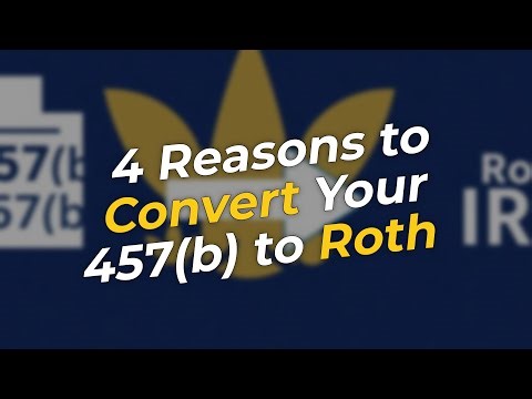 4 Reasons to Do a Direct 457(b) to Roth Conversion 🇺🇸