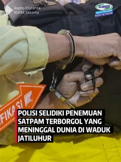 Seorang satpam ditemukan meninggal dunia dengan kedua tangan terborgol di Waduk Jatiluhur, Kabupaten Purwakarta, Jumat (24/7/2026). Kabid Humas Polda Jawa Barat Kombes Pol. Hendra Rochmawan mengatakan, saat ini Polres Purwakarta masih melakukan penyelidikan secara menyeluruh sambil menunggu hasil autopsi dari tim dokter forensik.