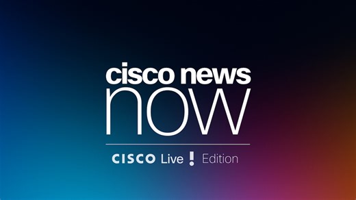 Cisco News Now: AI Innovations at Cisco Live Day 1!