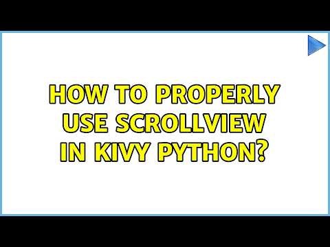How to properly use ScrollView in Kivy Python? (2 Solutions!!)
