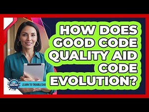 How Does Good Code Quality Aid Code Evolution?