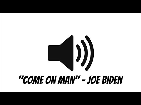 Joe Biden - "Come On Man" Sound Effect