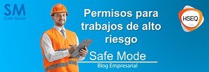 Permisos de trabajo de alto riesgo | SM Safe Mode