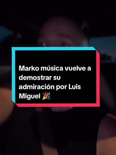 LUIS MIGUEL y Marco Música . . Dos generaciones, un mismo sentimiento 💫 Nuestro 🇻🇪 @marko vuelve a demostrar su admiración por la Majestad de la música latina. 👑 . . 🎤 Hasta que me olvides… pero nunca a @Luis Miguel . 💛 #luismiguelfan #elsoldemexico #MundoLuisMiguel #luismiguelentiktok #marko