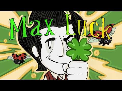 Don't Starve, But I Have MAX Luck