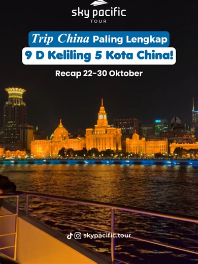 Trip China Paling Lengkap 🤩 9 Day Keliling 5 Kota China 🥰 Recap 22-30 Oktober #skypacifictour #recaptour #chinatour #beijingshanghai #fyp