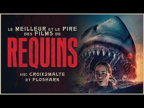 Les films de requins : Rétrospective avec @floshark & @croiX2malte