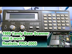 Realistic PRO 2005 Tandy Scanner from 1989 does it work