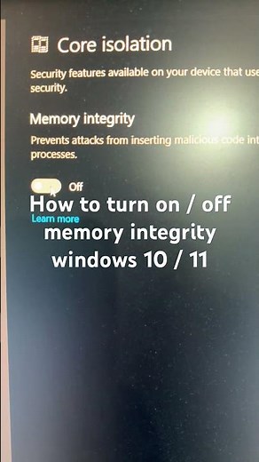 How to turn on / off memory integrity windows 10 / 11