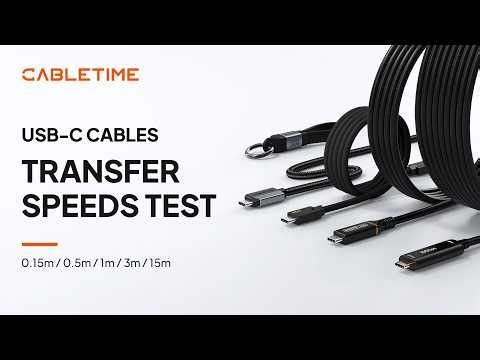 CABLETIME USB-C Data Cable Speed Test｜0.15m to 15m Cable Comparison