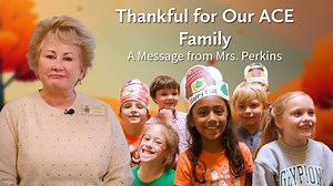 This season reminds us how much we have to be thankful for — especially the strength and support of our ACE families, faculty, staff, and Governing Board. Mrs. Perkins shares a message of gratitude for the spirit of community that continues to make ACE such a special place to learn, grow, and belong. | Academy for Classical Education