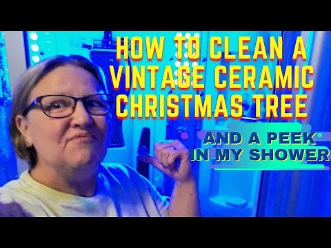HOW TO CLEAN VINTAGE CERAMIC CHRISTMAS TREE PLUS AMAZING SHOWER REVEAL