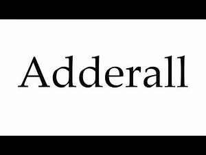 How to Pronounce Adderall